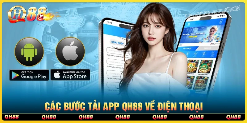 Các bước tải app qh88 chi tiết trên Android và IOS