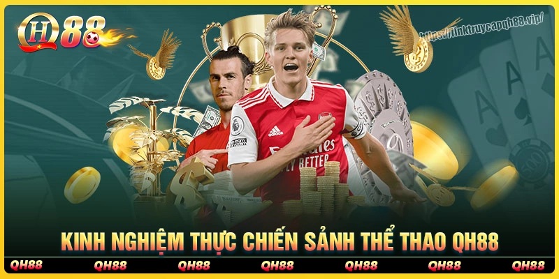 Kinh nghiệm thực chiến đặt cược thể thao qh88