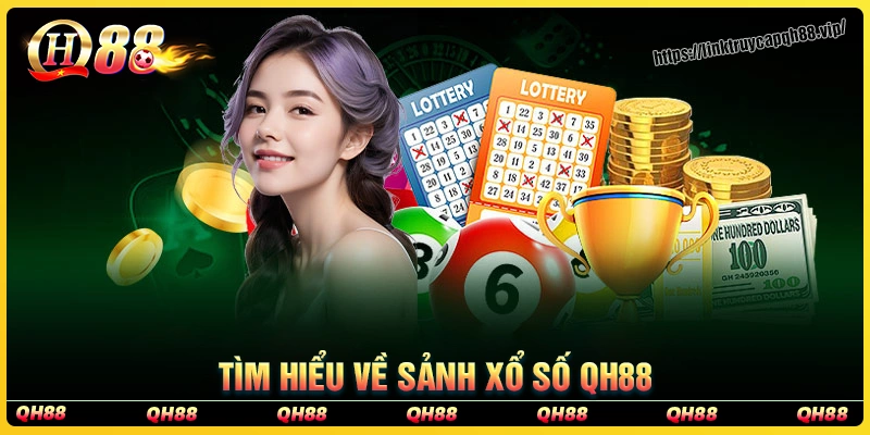 Tìm hiểu về xổ số qh88