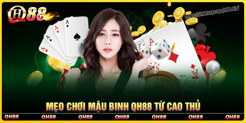 Bật mí mẹo chơi mậu binh từ các cược thủ hàng đầu