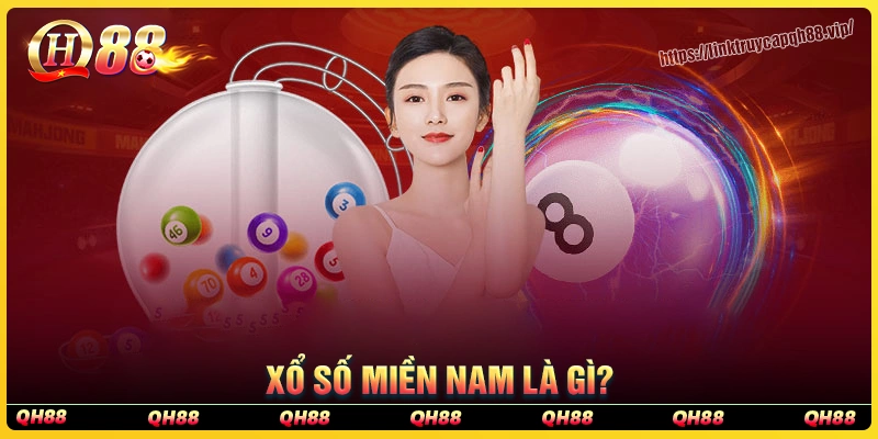 Xổ số miền Nam là gì?